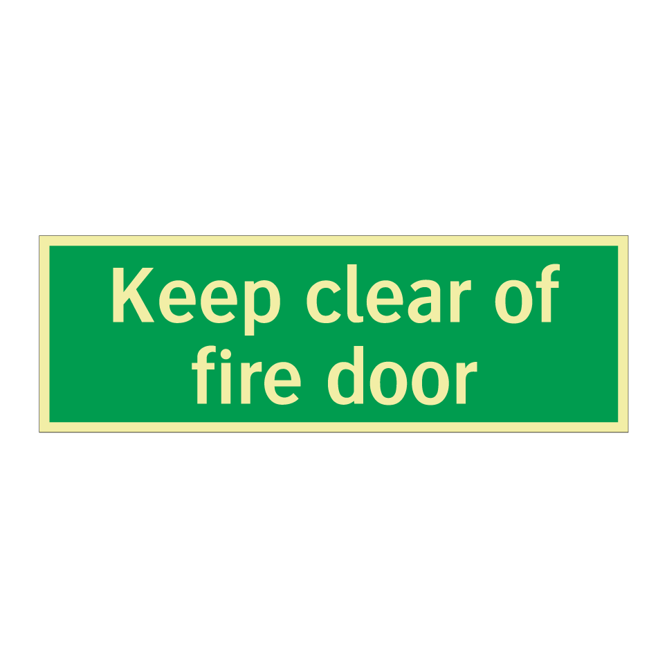 Keep clear of fire door