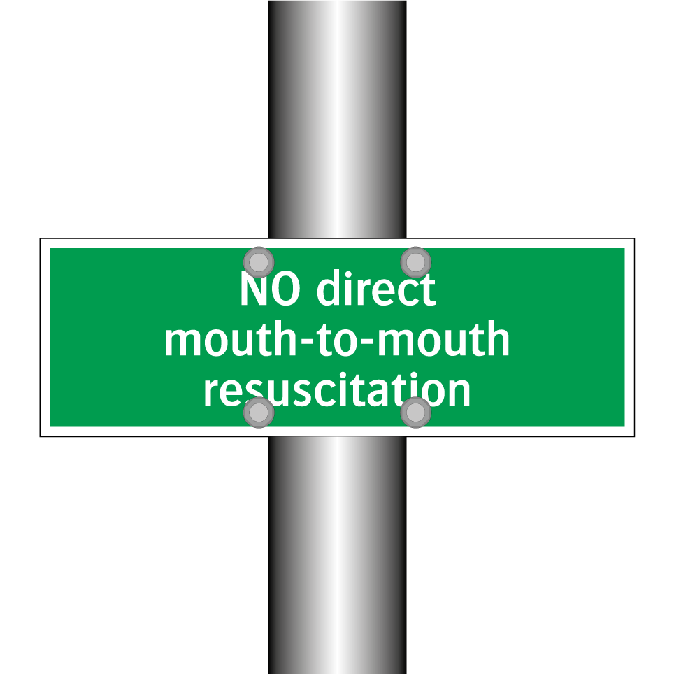 NO direct mouth-to-mouth resuscitation