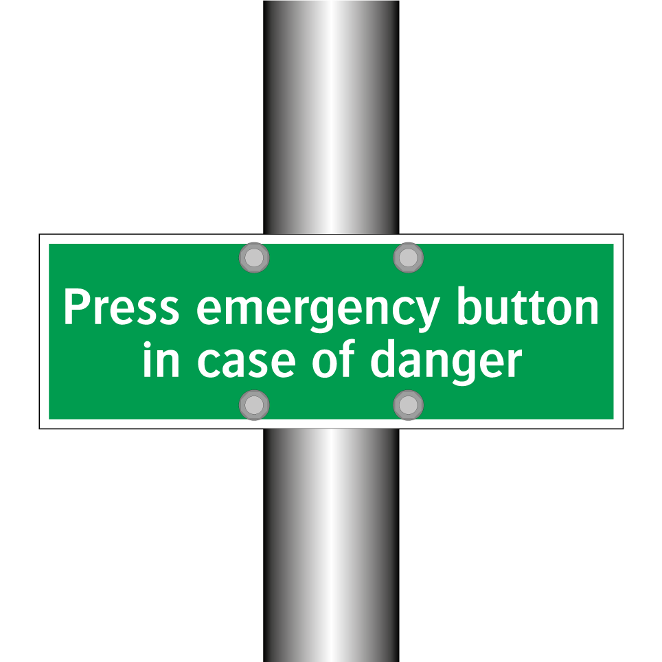 Press emergency button in case of danger