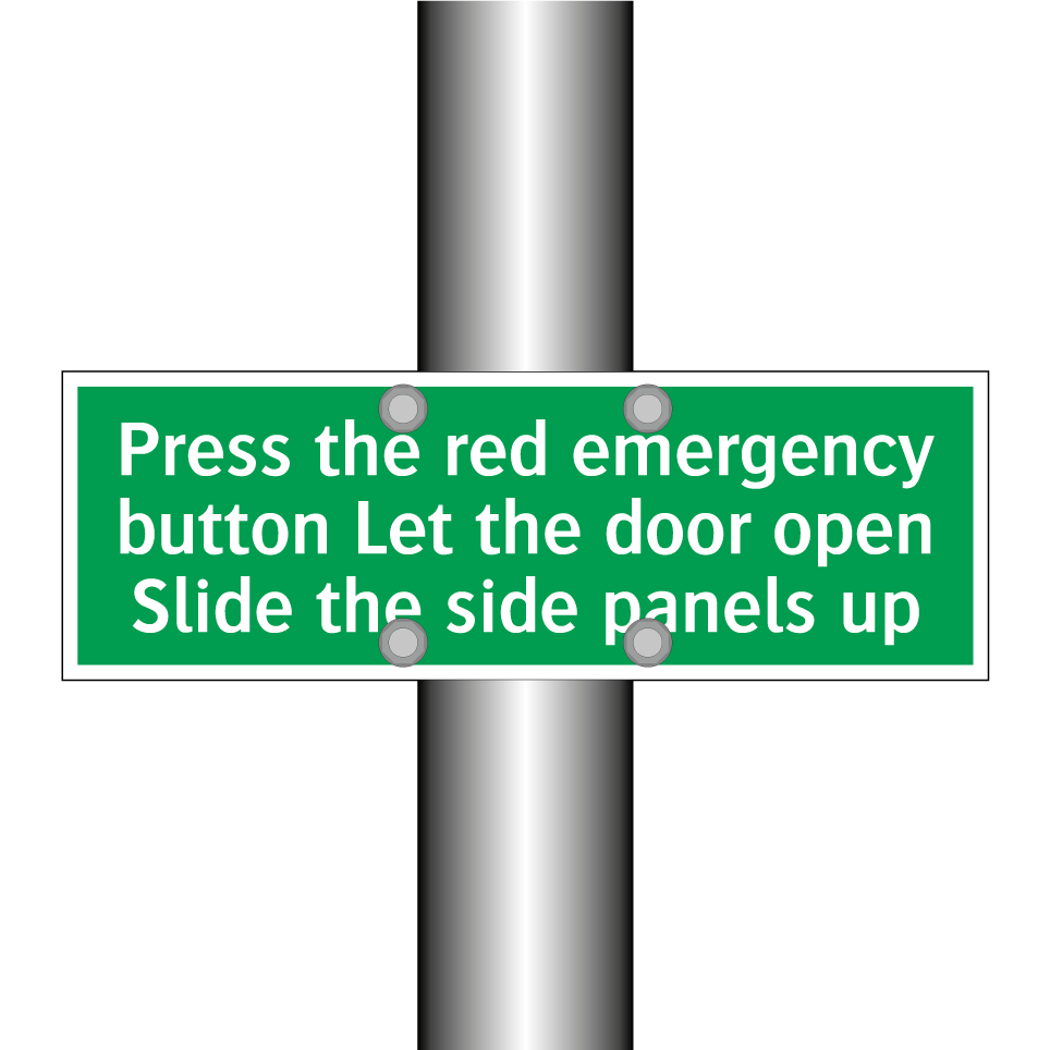 Press the red emergency button Let the door open Slide the side panels up