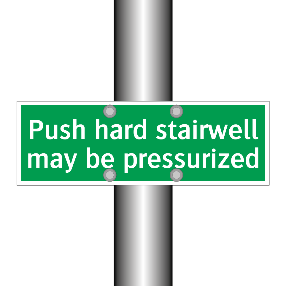 Push hard stairwell may be pressurized