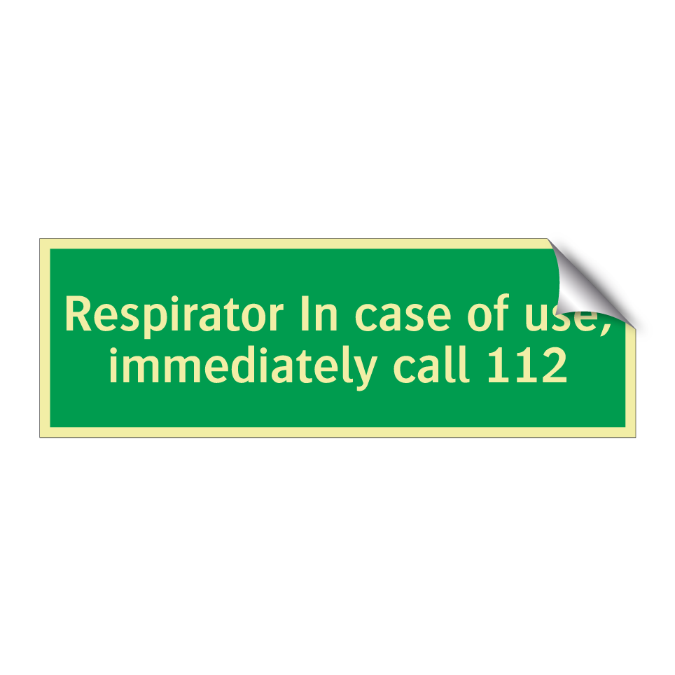 Respirator In case of use, immediately call 112