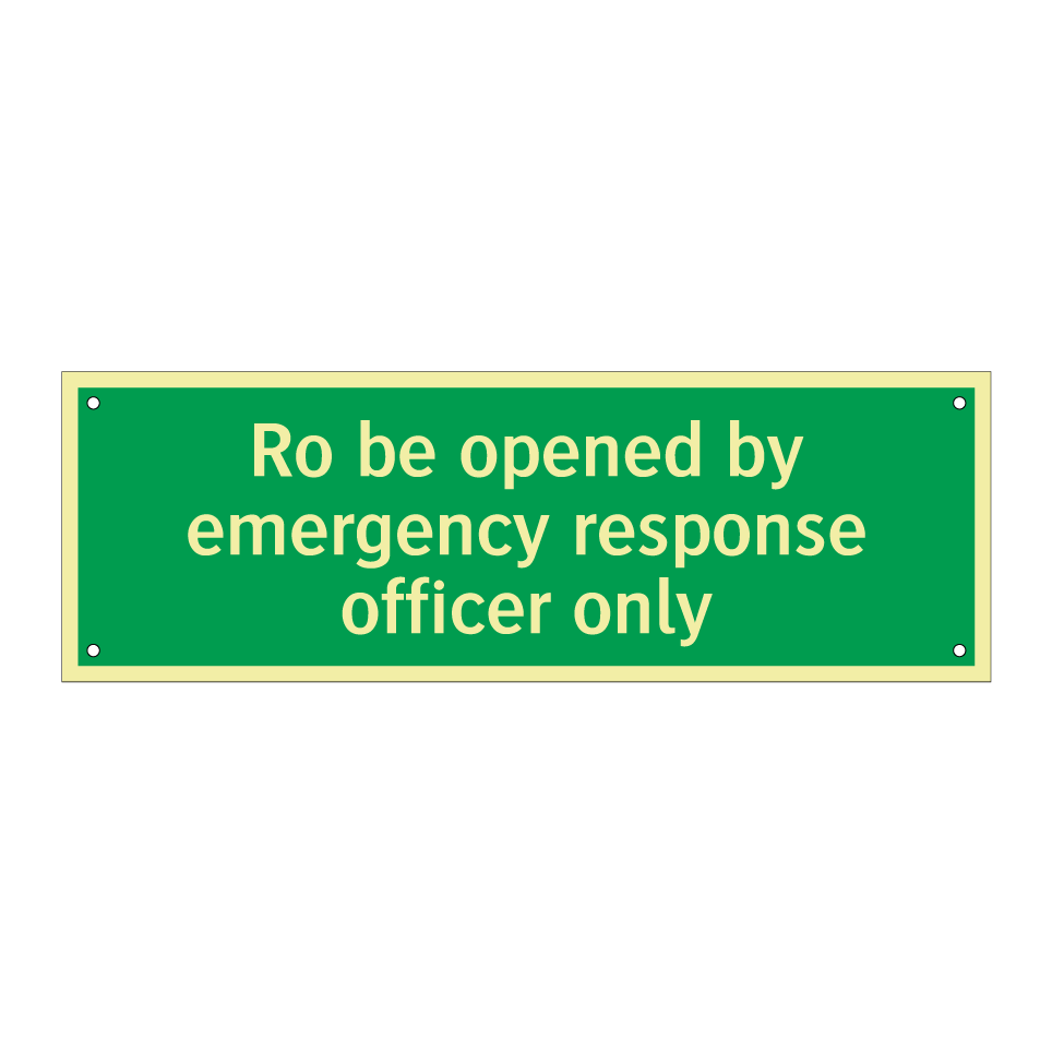 Ro be opened by emergency response officer only