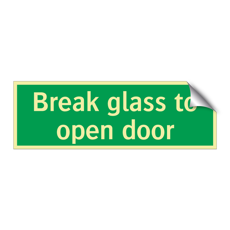 Break glass to open door