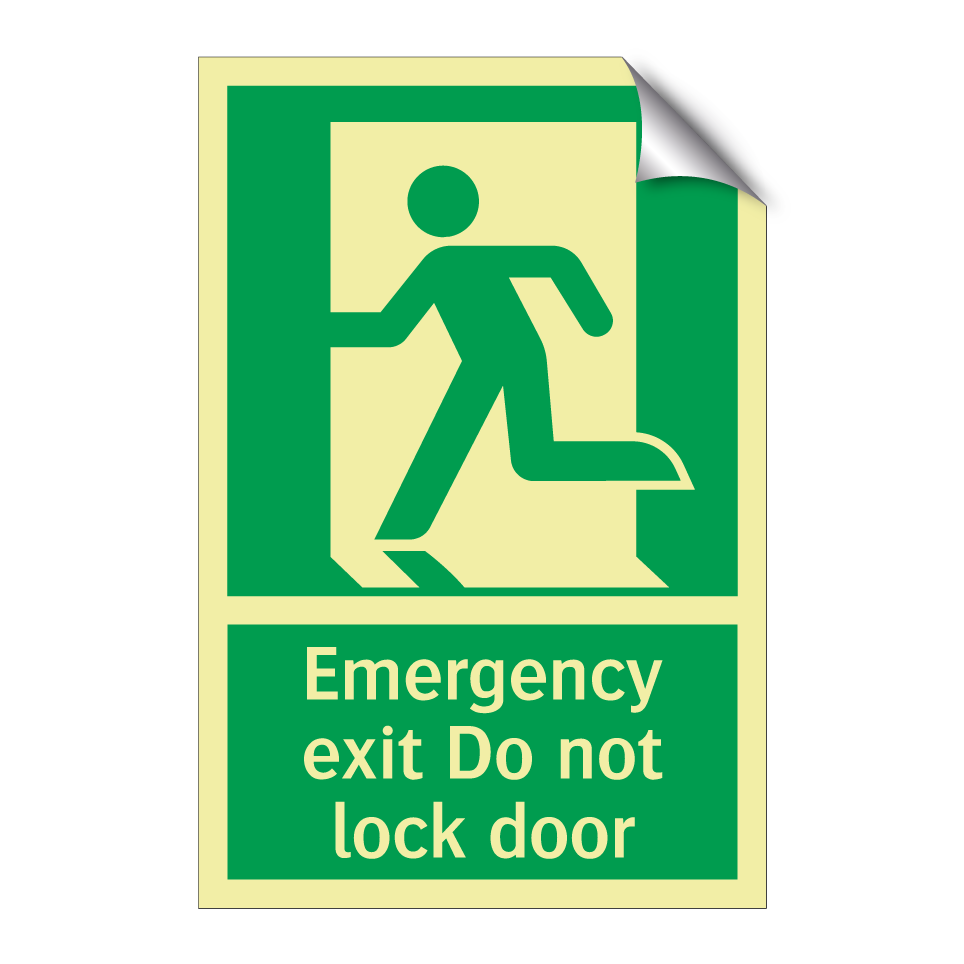 Emergency exit Do not lock door