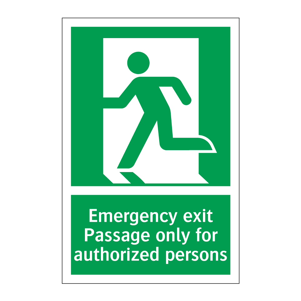 Emergency exit Passage only for authorized persons