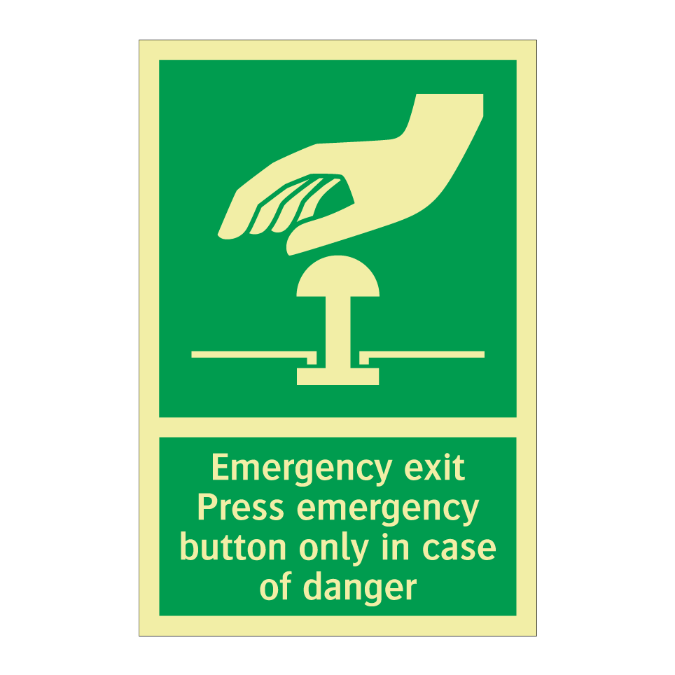 Emergency exit Press emergency button only in case of danger