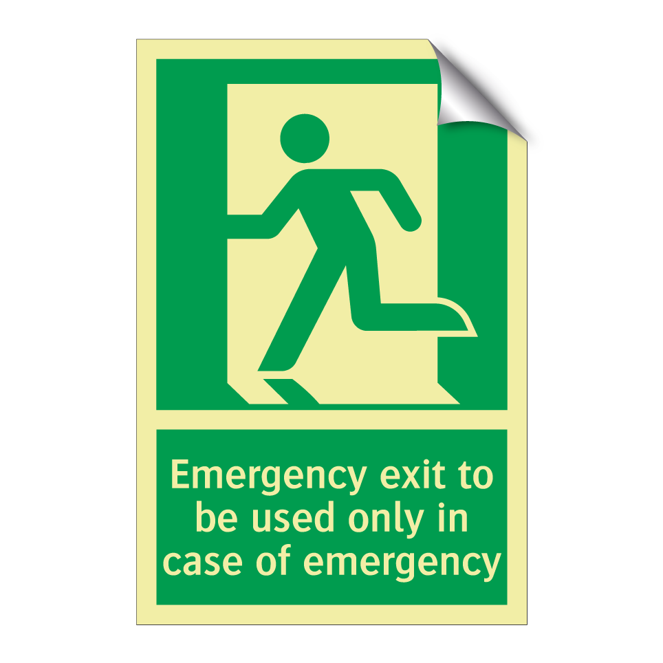 Emergency exit to be used only in case of emergency