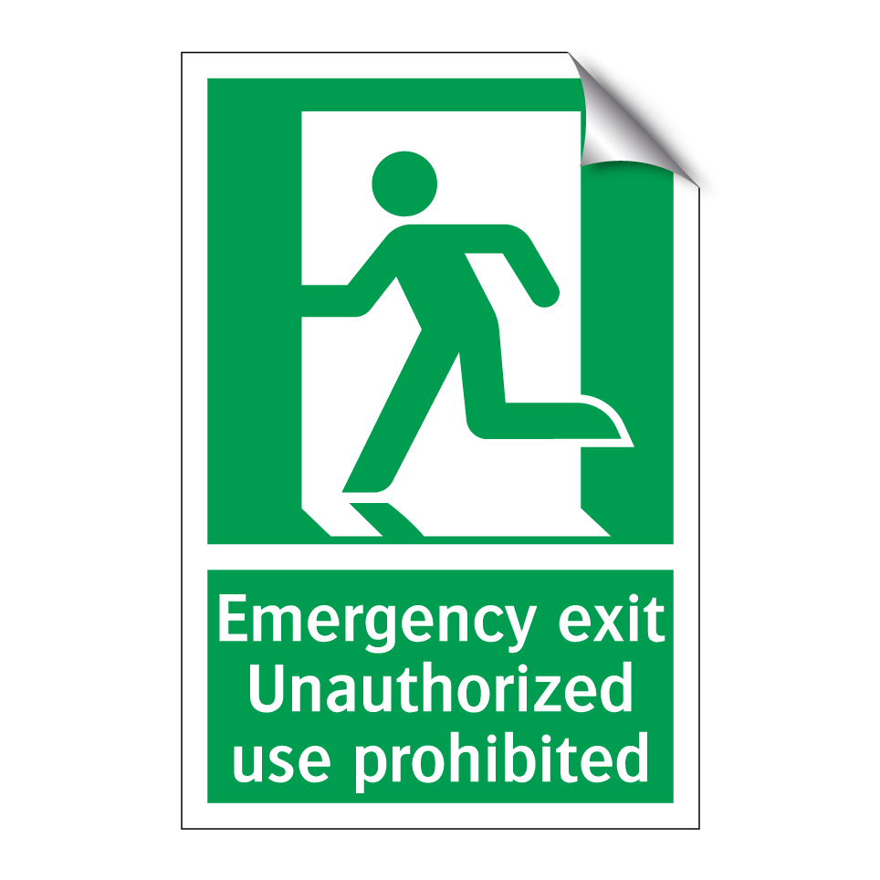 Emergency exit Unauthorized use prohibited
