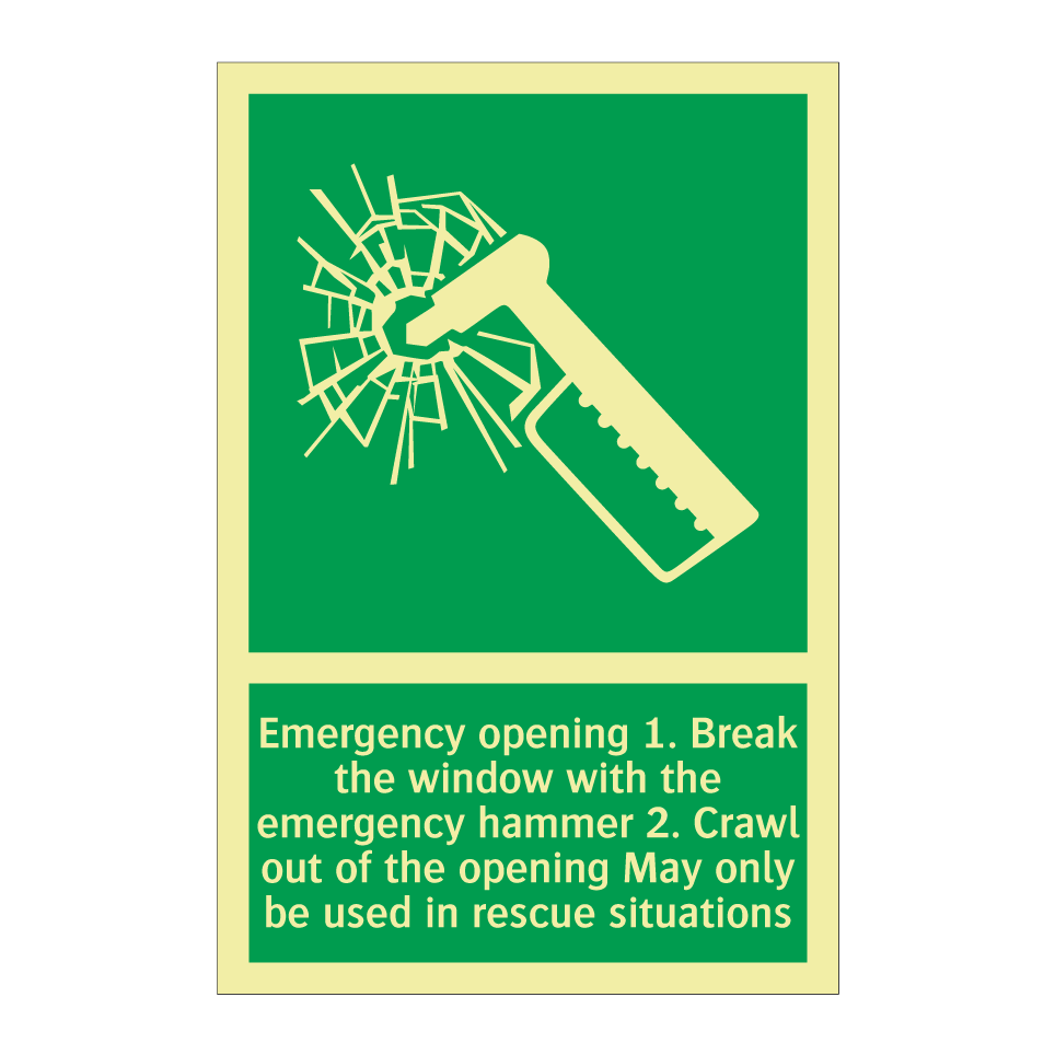 Emergency opening 1. Break the window with the emergency hammer 2. Crawl out of the opening May only be used in rescue situations