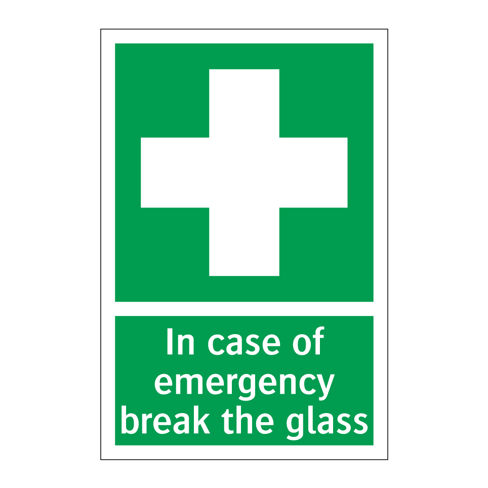 In case of emergency break the glass
