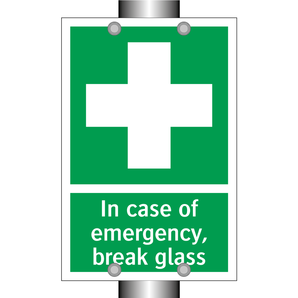 In case of emergency, break glass