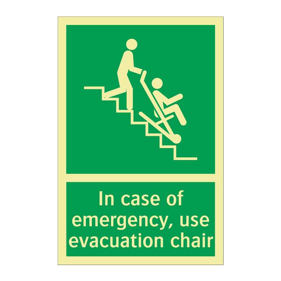 In case of emergency, use evacuation chair