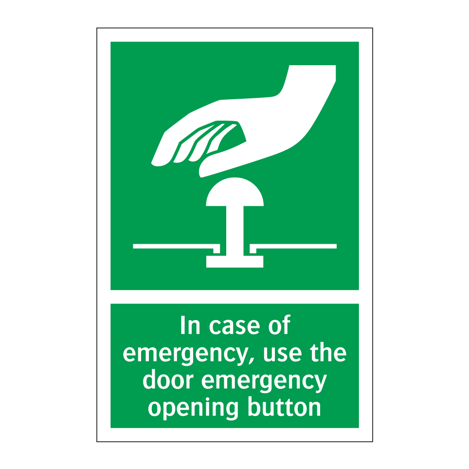 In case of emergency, use the door emergency opening button
