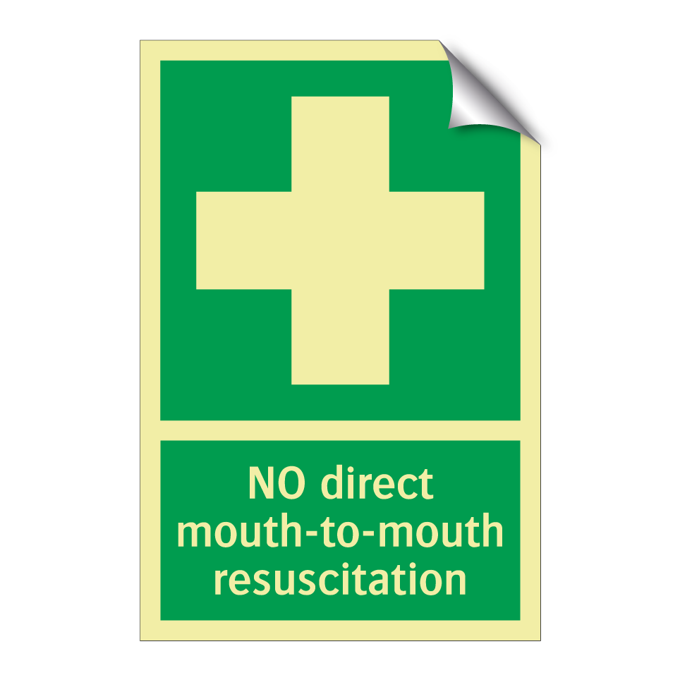 NO direct mouth-to-mouth resuscitation