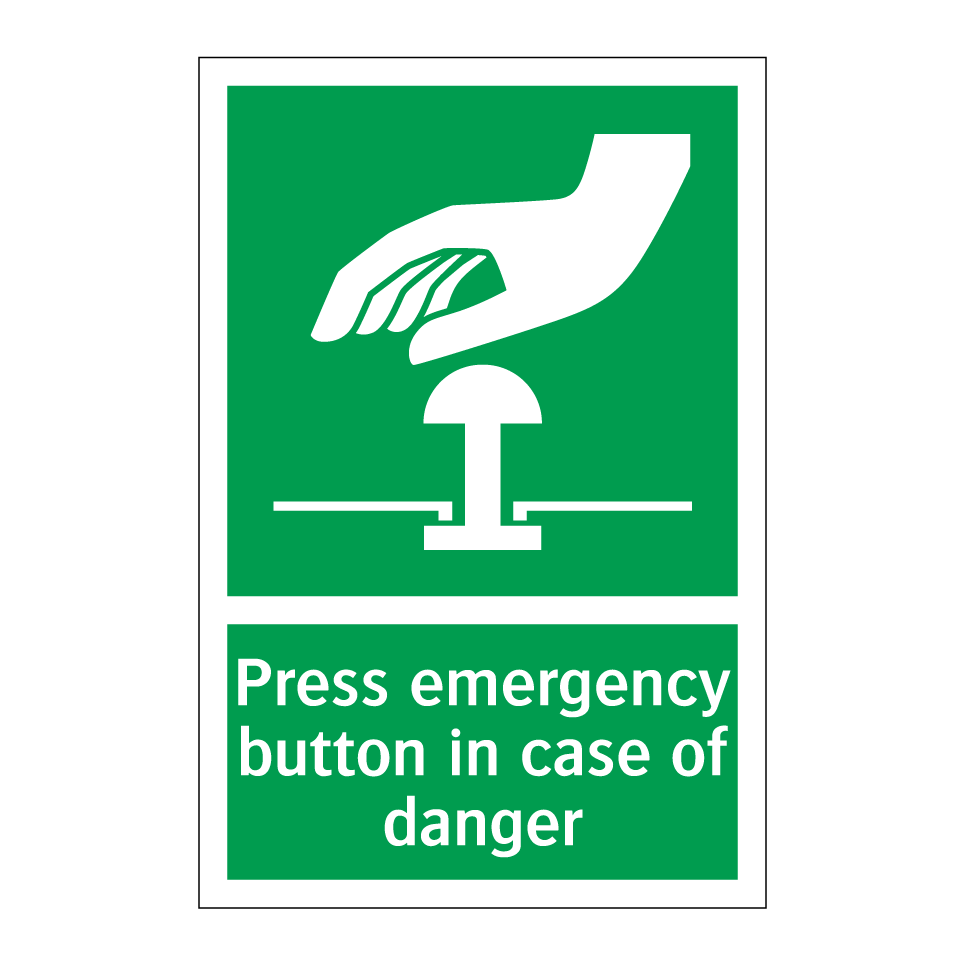 Press emergency button in case of danger