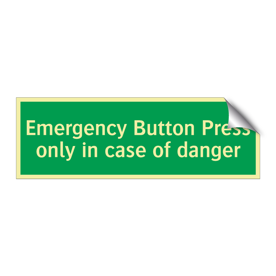 Emergency Button Press only in case of danger