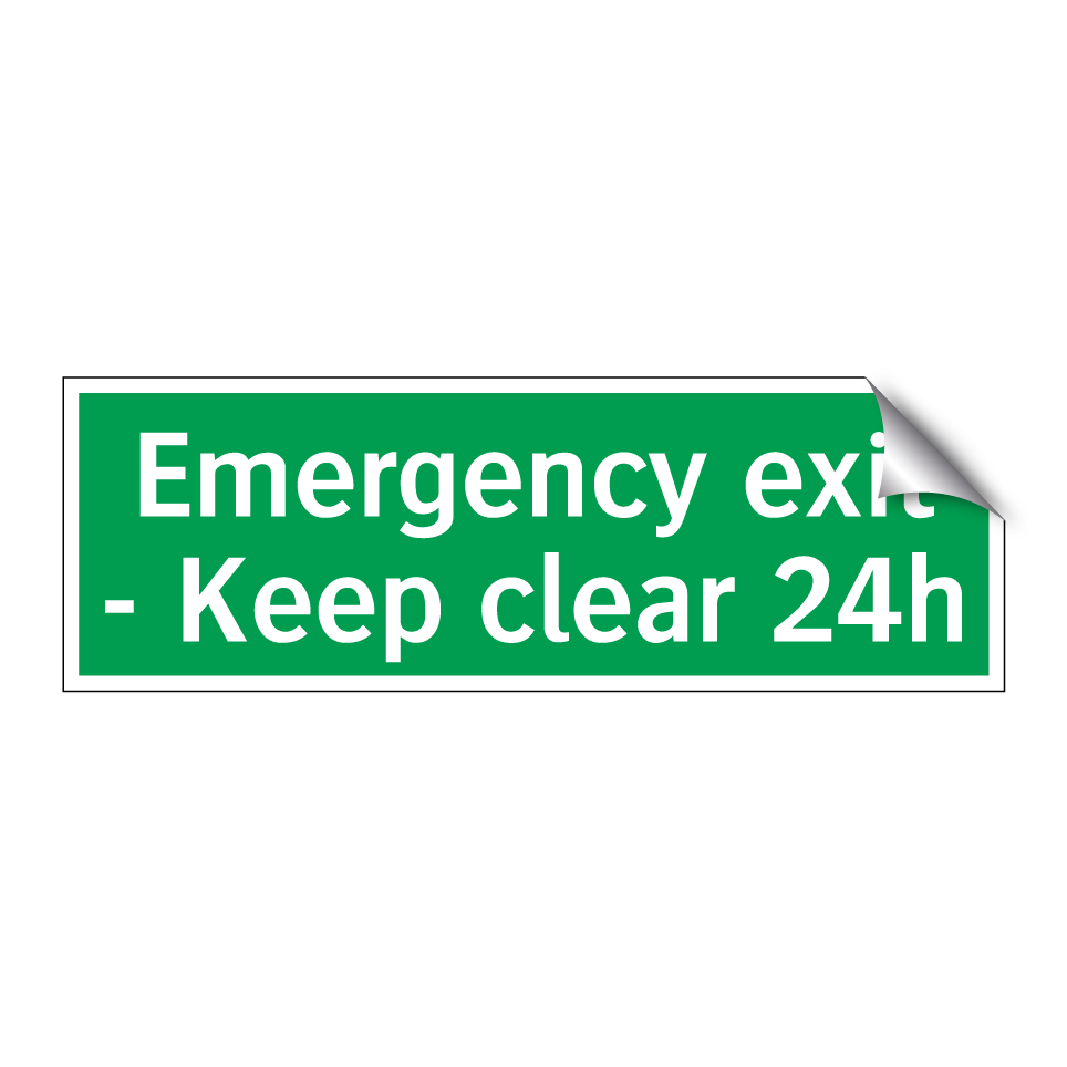 Emergency exit - Keep clear 24h