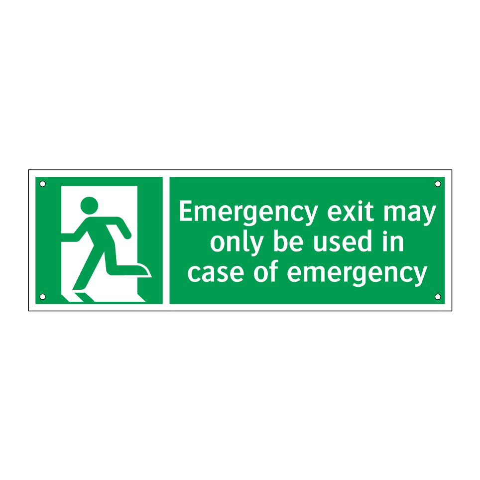 Emergency exit may only be used in case of emergency
