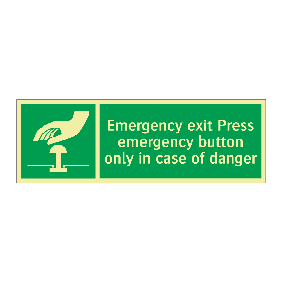 Emergency exit Press emergency button only in case of danger