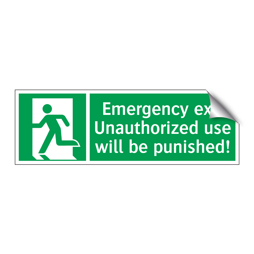 Emergency exit Unauthorized use will be punished!
