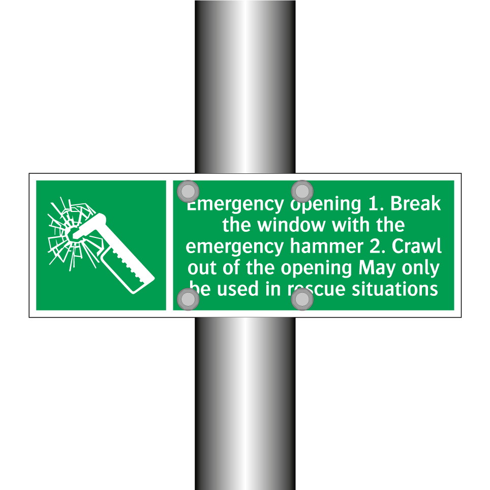 Emergency opening 1. Break the window with the emergency hammer 2. Crawl out of the opening May only be used in rescue situations