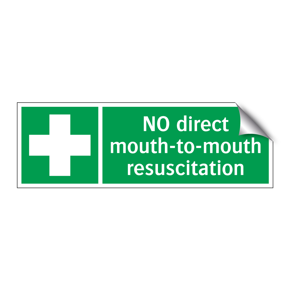 NO direct mouth-to-mouth resuscitation
