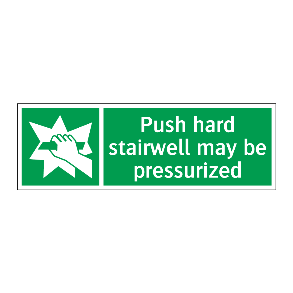 Push hard stairwell may be pressurized