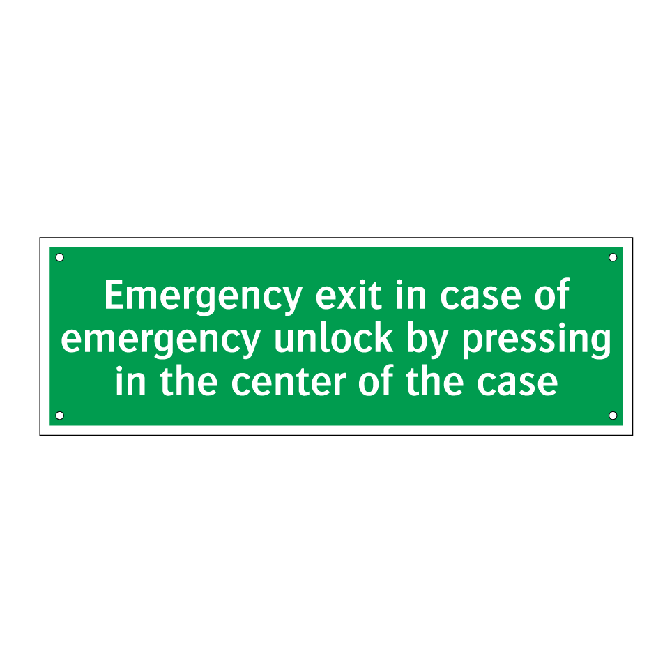 Emergency exit in case of emergency unlock by pressing in the center of the case
