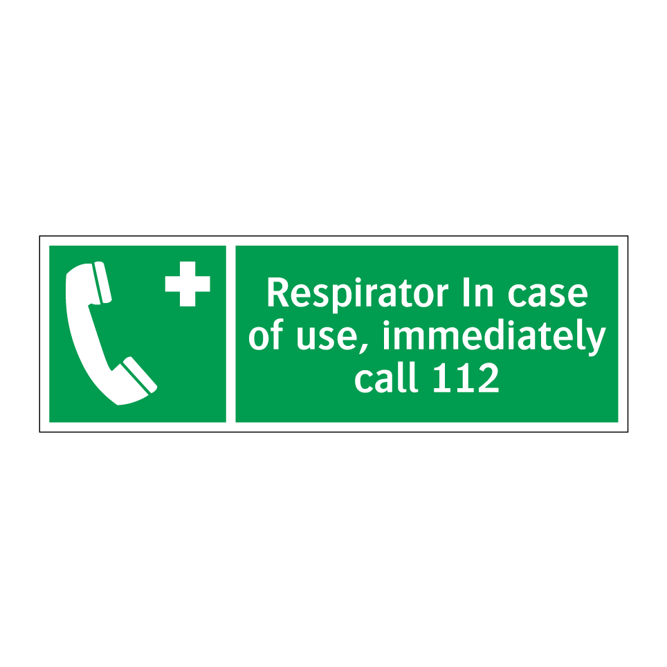 Respirator In case of use, immediately call 112