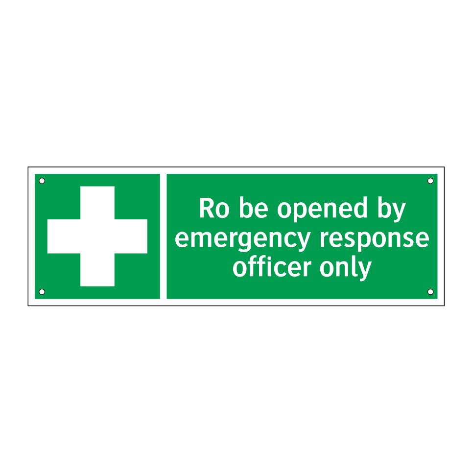 Ro be opened by emergency response officer only