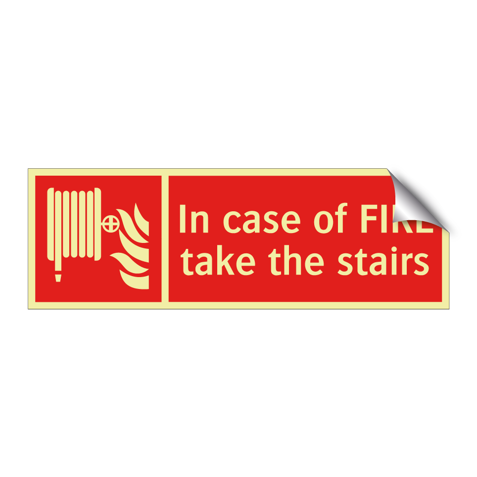 In case of FIRE take the stairs