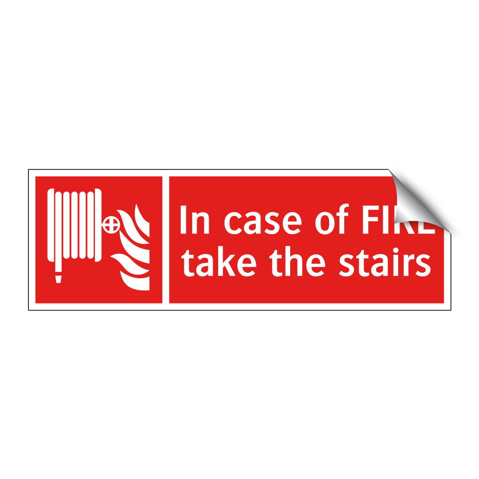 In case of FIRE take the stairs