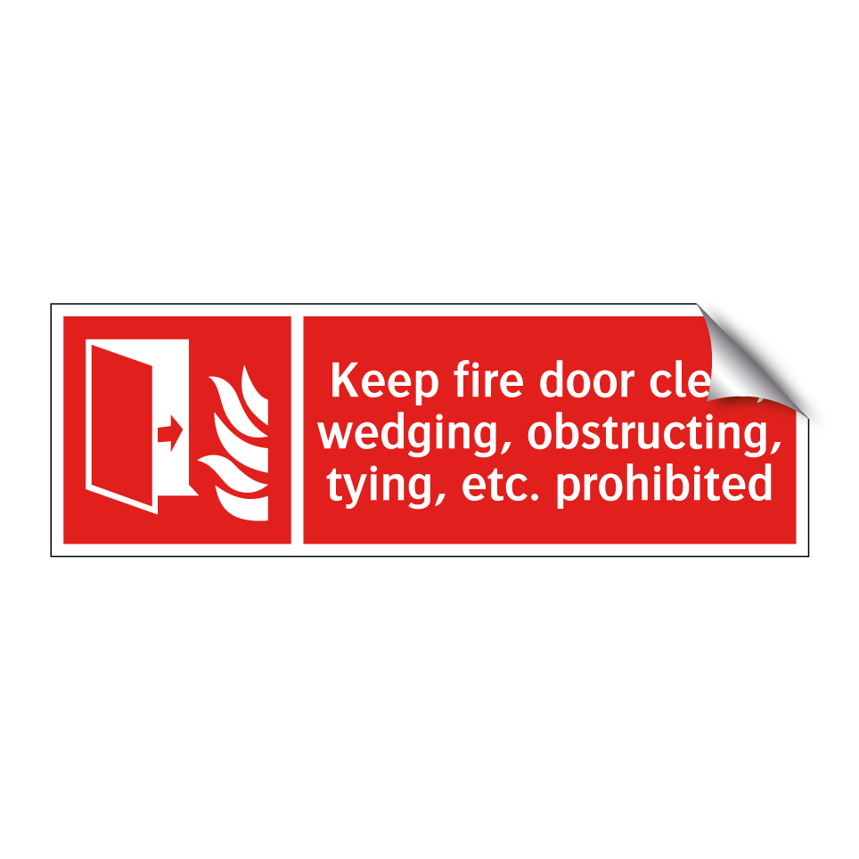 Keep fire door clear; wedging, obstructing, tying, etc. prohibited
