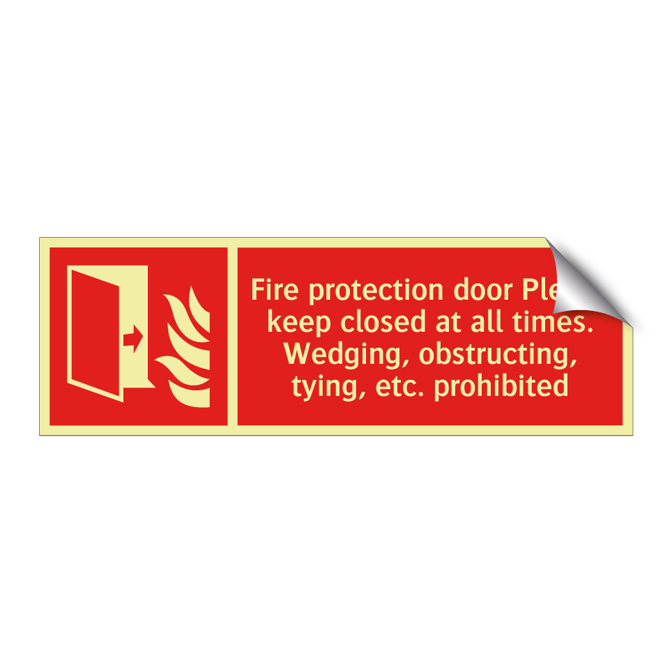 Fire protection door Please keep closed at all times. Wedging, obstructing, tying, etc. prohibited