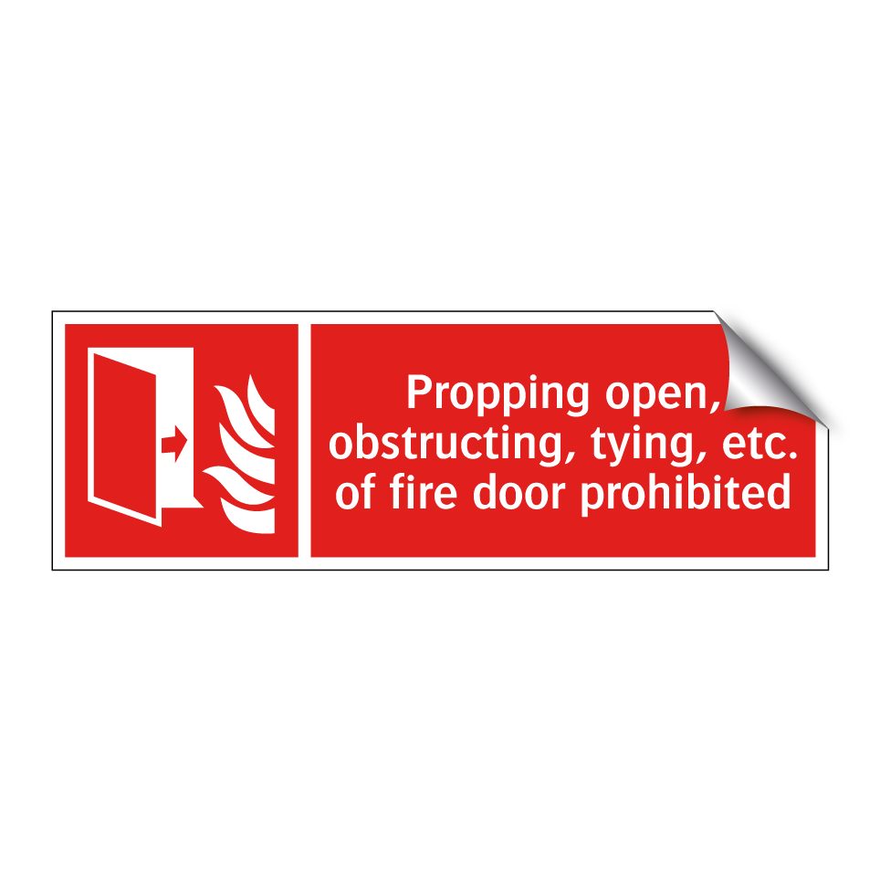 Propping open, obstructing, tying, etc. of fire door prohibited