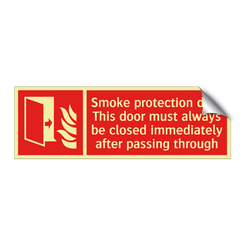Smoke protection door This door must always be closed immediately after passing through