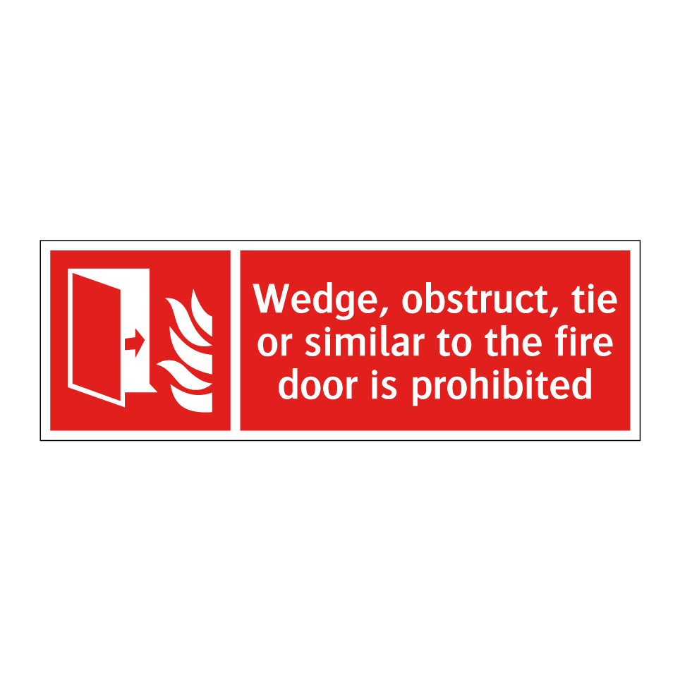 Wedge, obstruct, tie or similar to the fire door is prohibited
