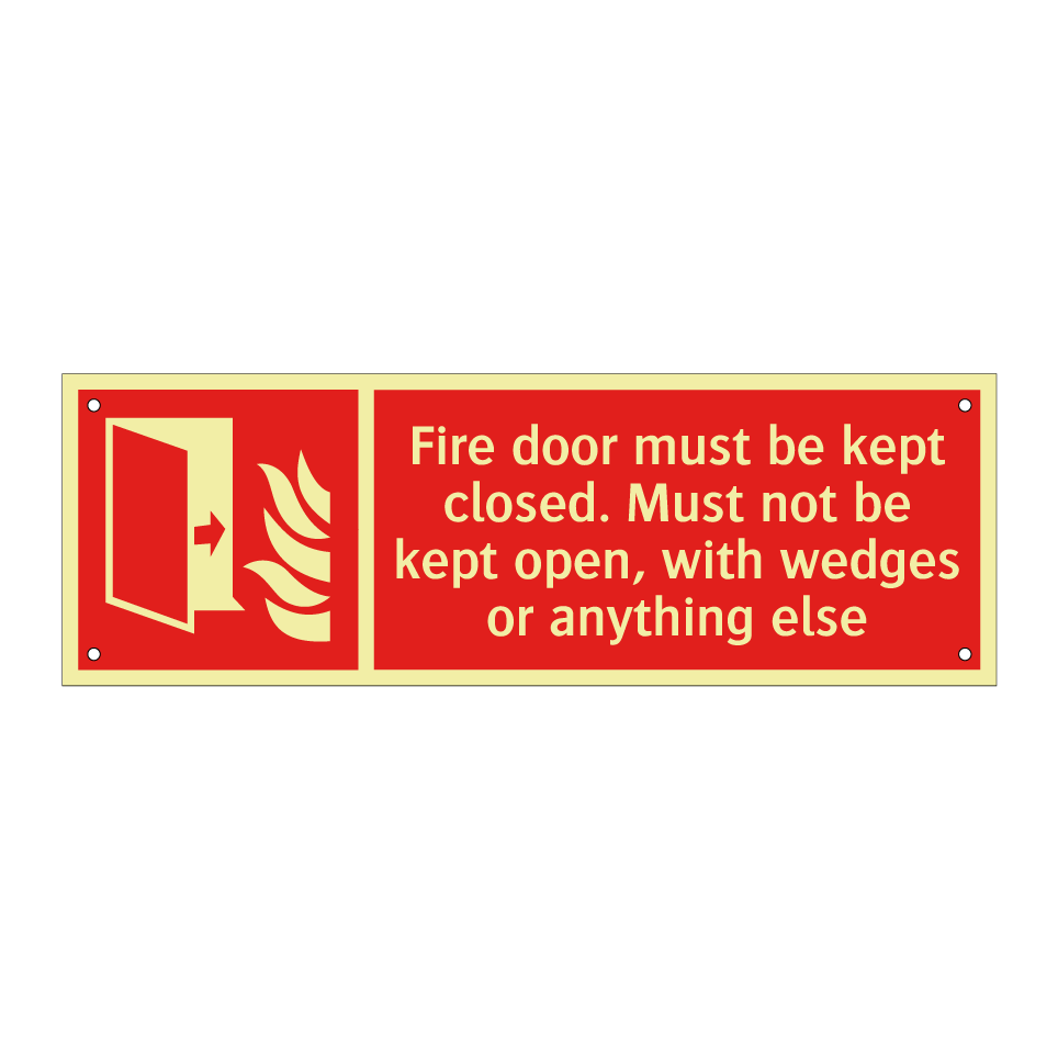 Fire door must be kept closed. Must not be kept open, with wedges or anything else