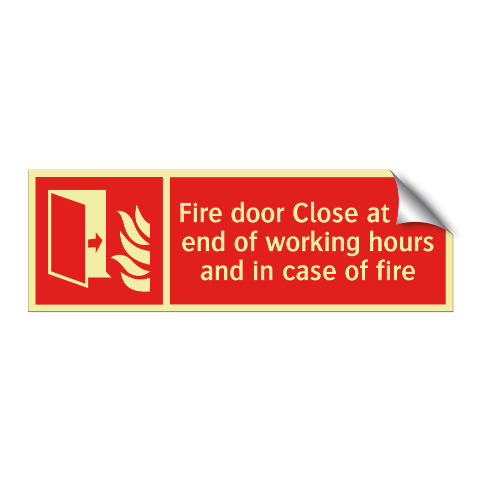 Fire door Close at the end of working hours and in case of fire