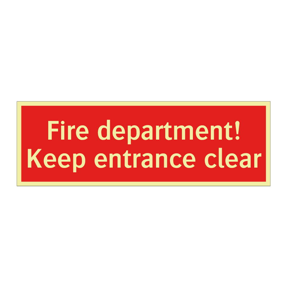 Fire department! Keep entrance clear