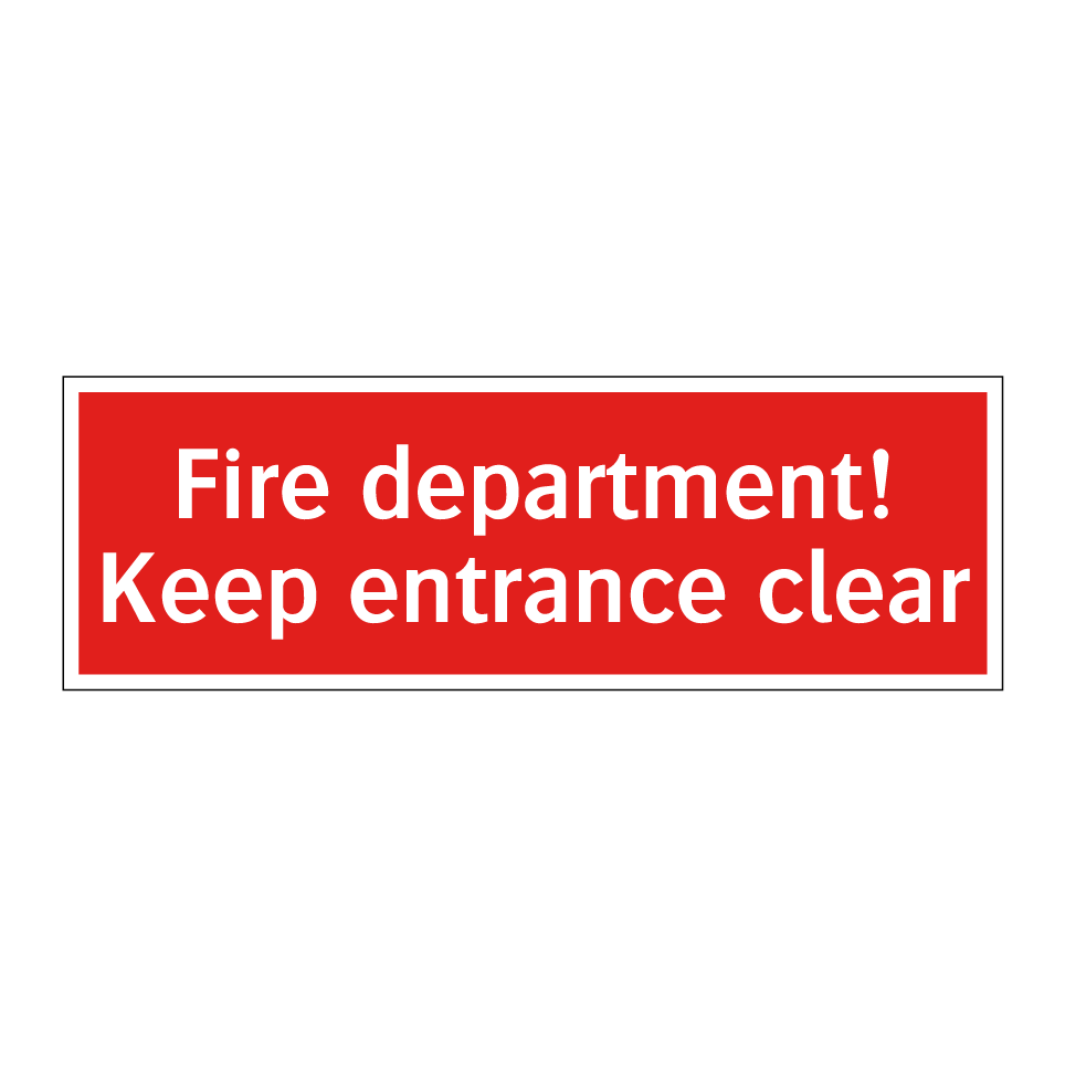 Fire department! Keep entrance clear