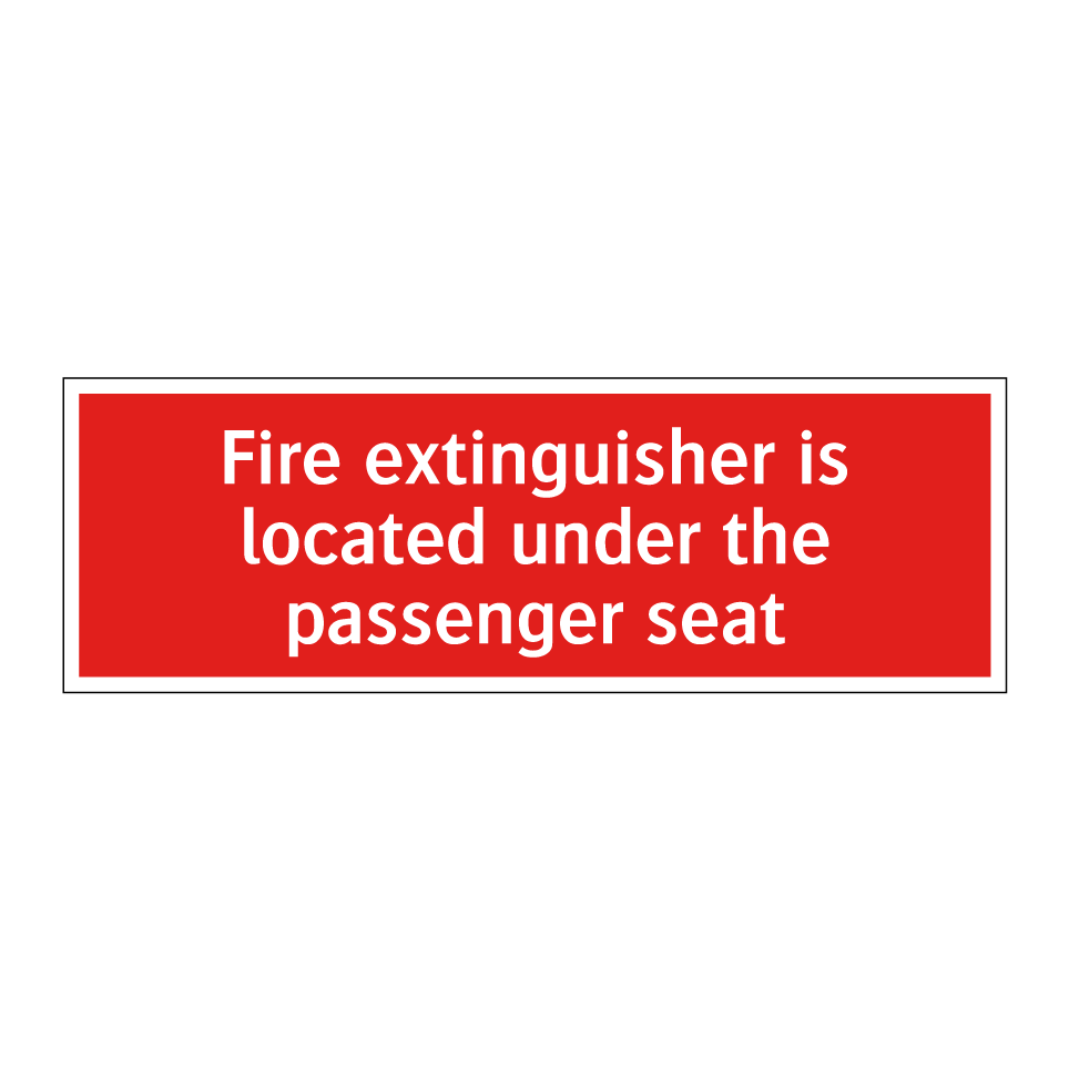 Fire extinguisher is located under the passenger seat