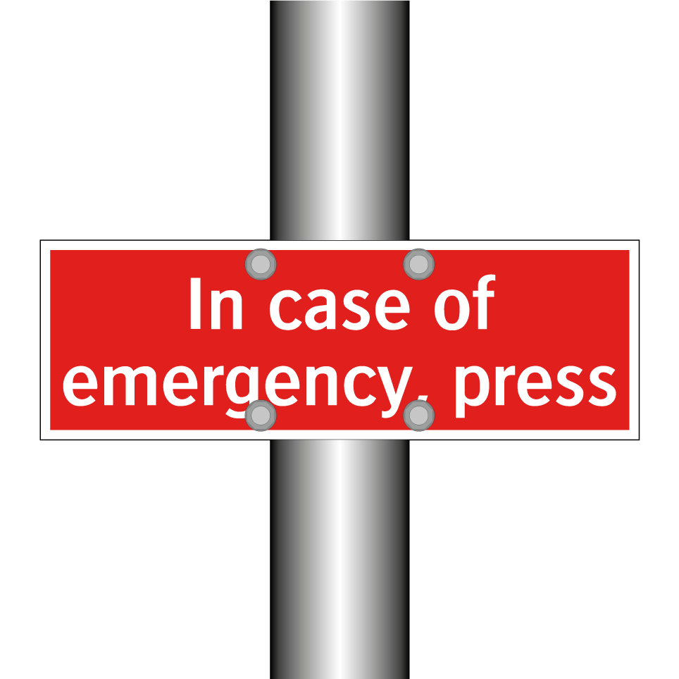 In case of emergency, press