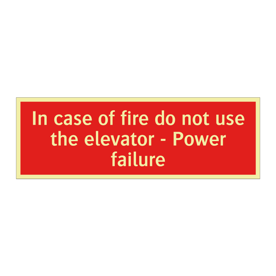 In case of fire do not use the elevator - Power failure