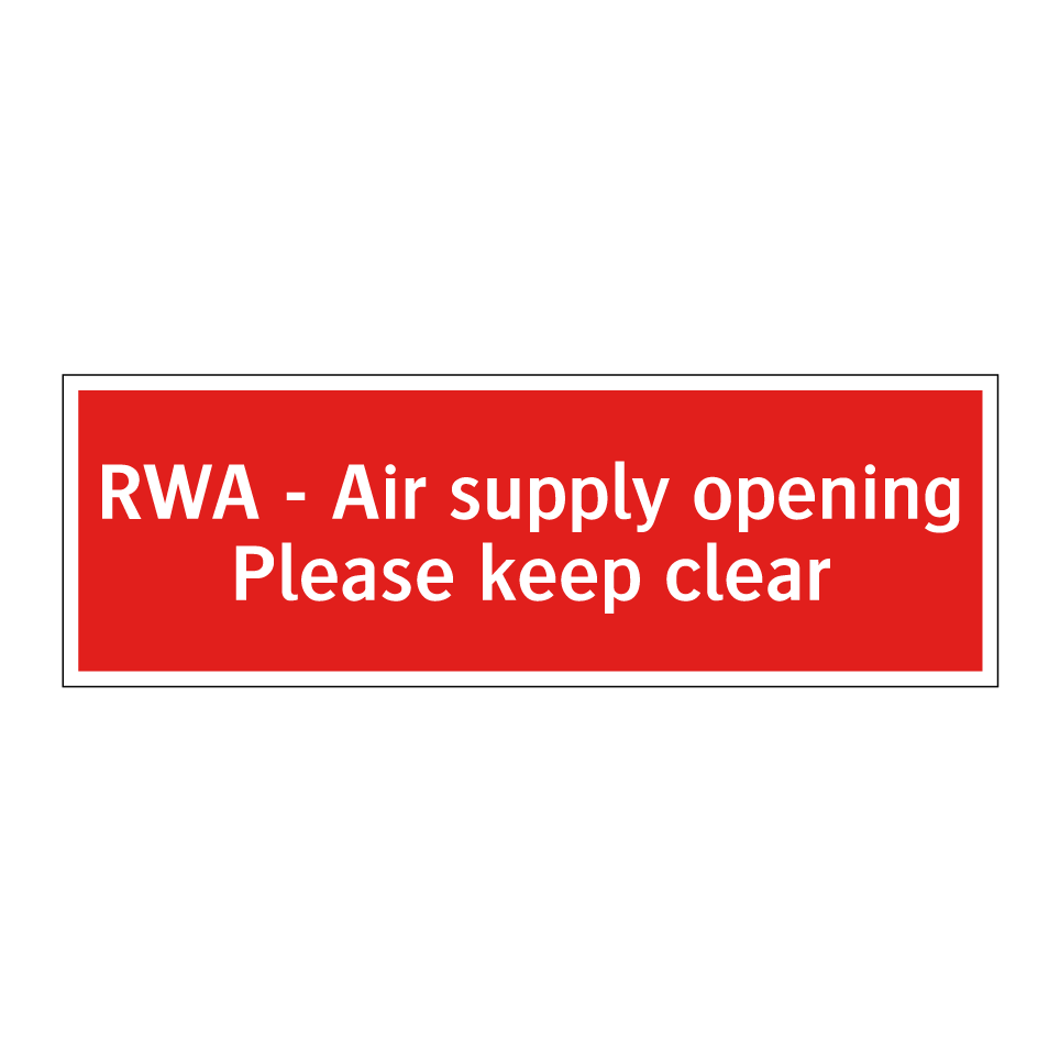 RWA - Air supply opening Please keep clear