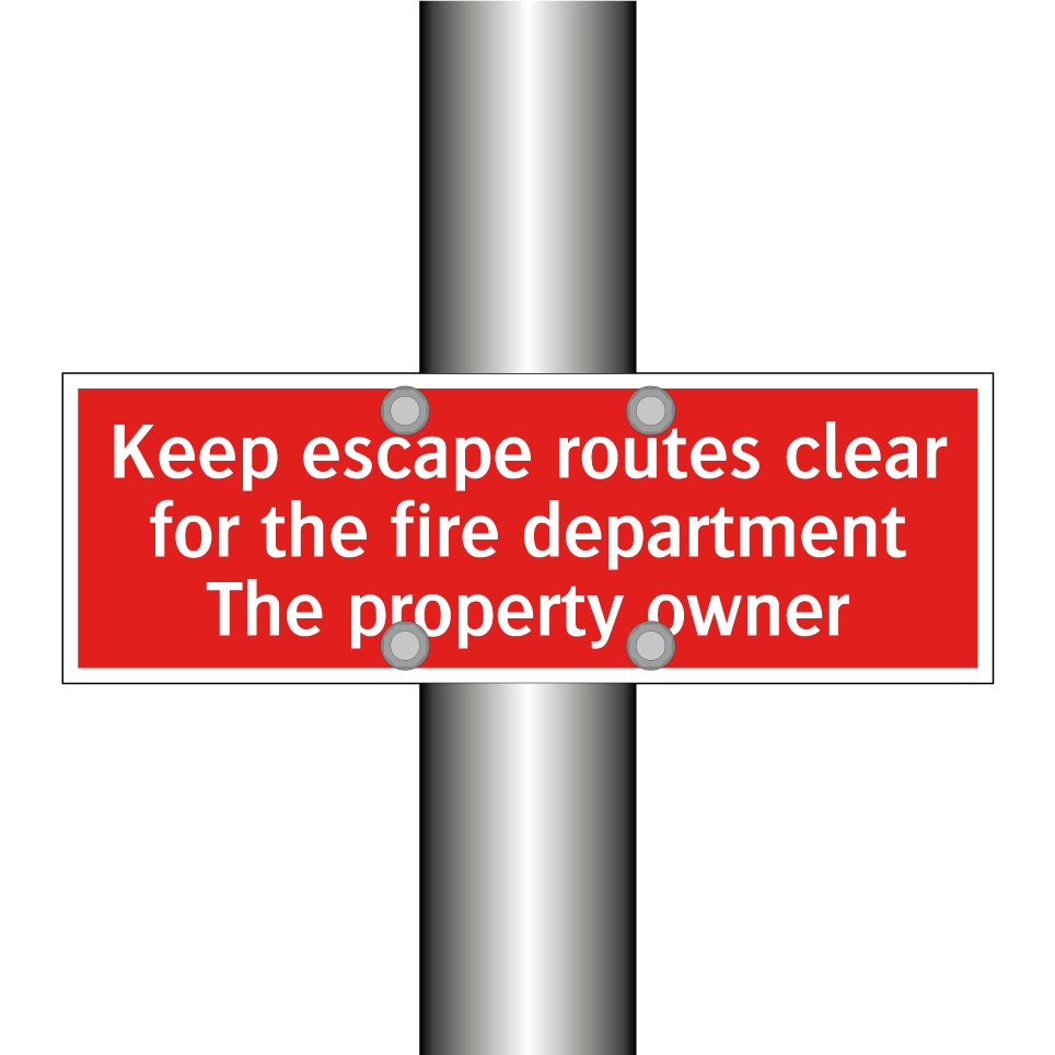 Keep escape routes clear for the fire department The property owner