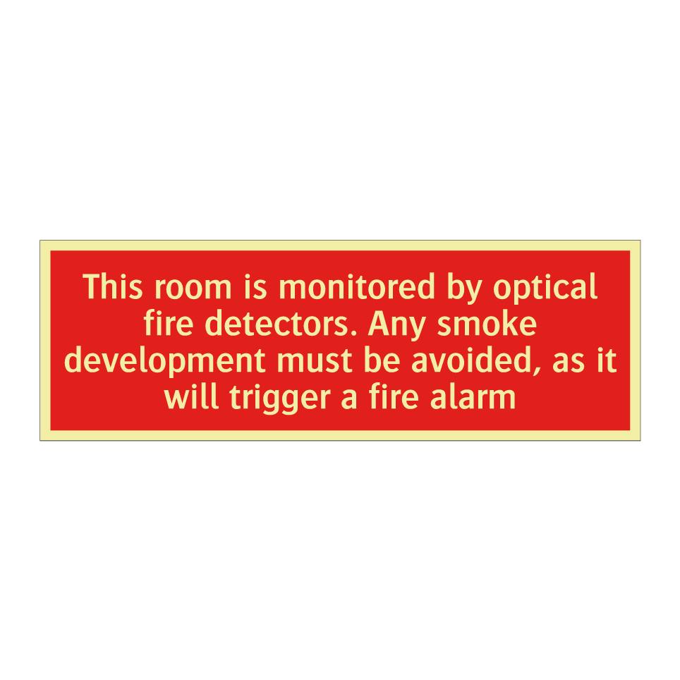 This room is monitored by optical fire detectors. Any smoke development must be avoided, as it will trigger a fire alarm