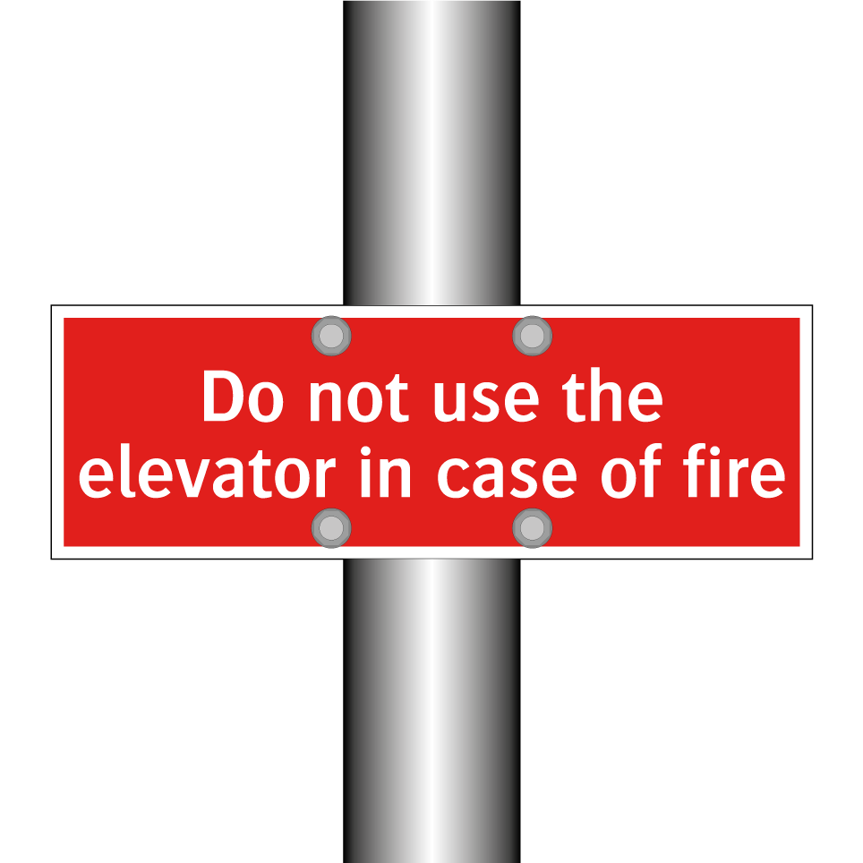 Do not use the elevator in case of fire