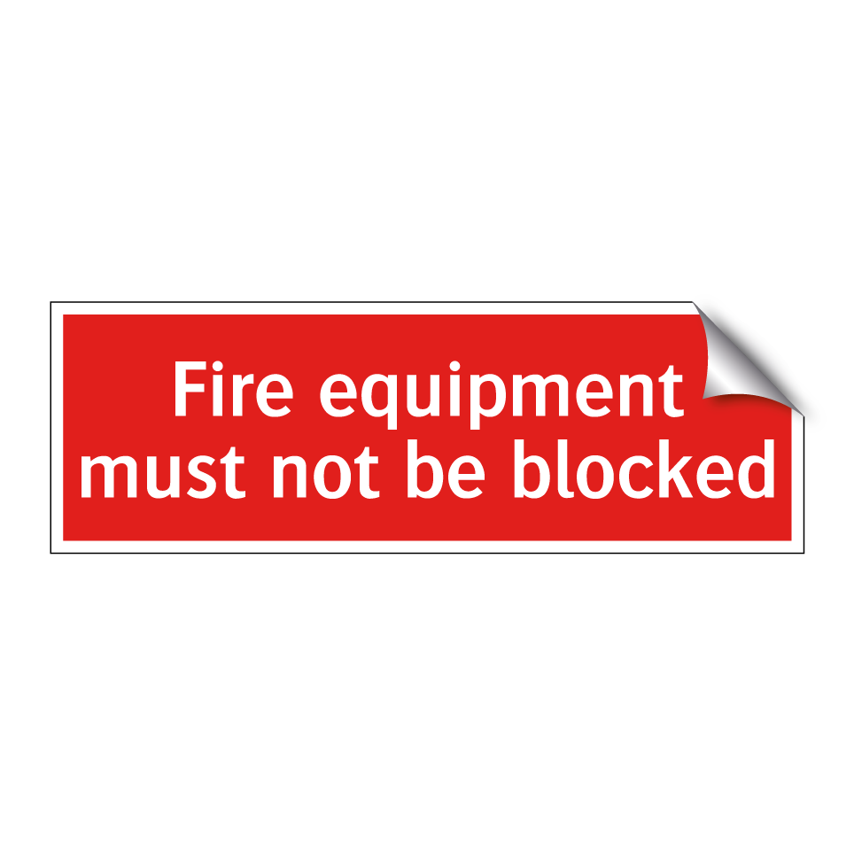 Fire equipment must not be blocked